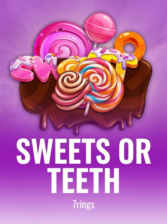 Sweets or Teeth