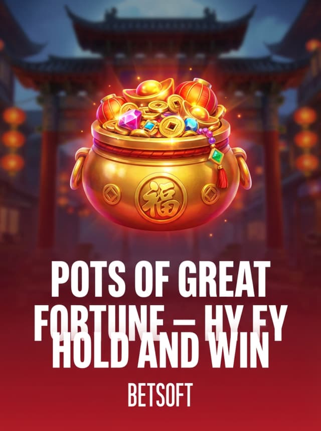 Pots of Great Fortune – Hold and Win