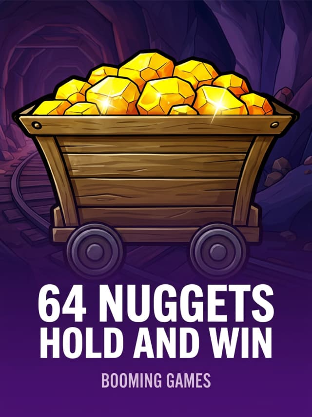 64 Nuggets Hold and Win
