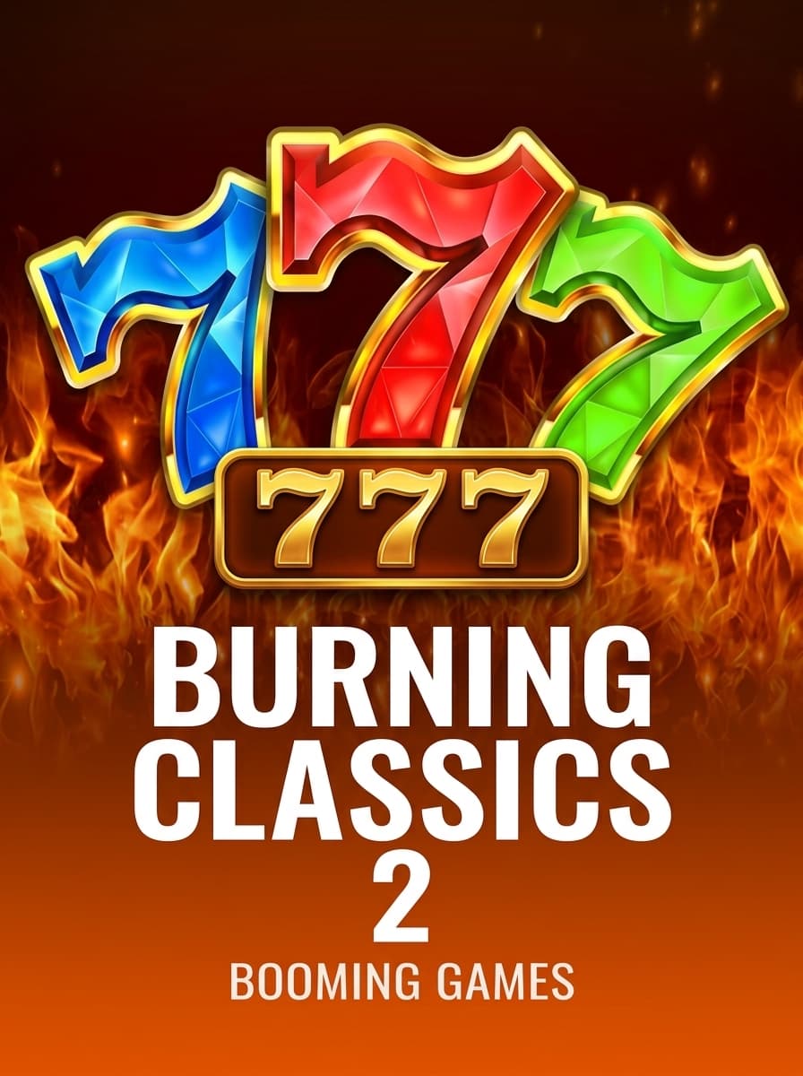 Burning Classics 2 by Booming Games - Play at Acebet.cc