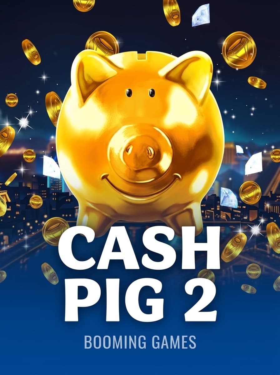 Cash Pig 2 by Booming Games - Play at Acebet.cc