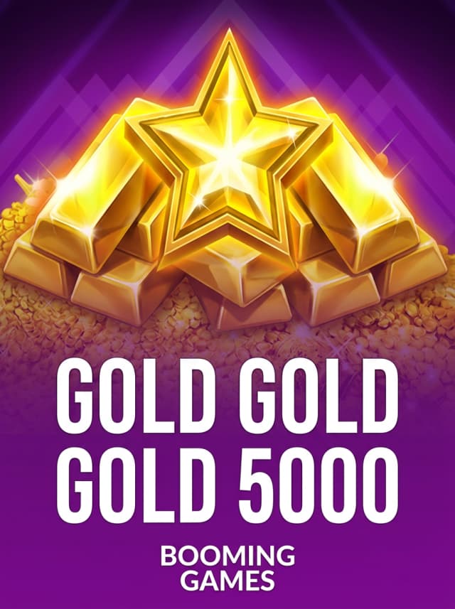 Gold Gold Gold 5000