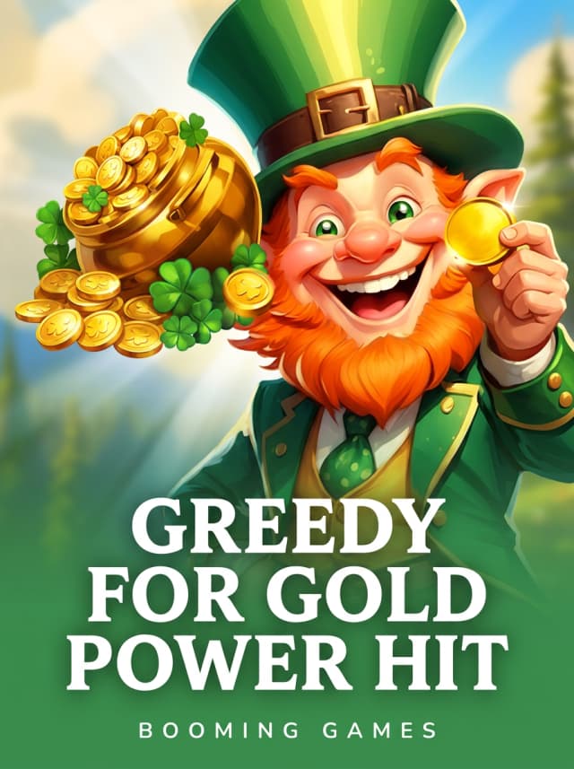 Greedy for Gold Power Hit