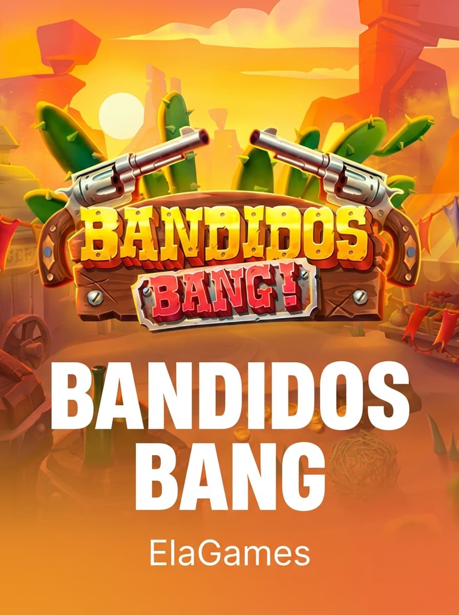 Bandidos Bang by ElaGames - Play at Acebet.cc