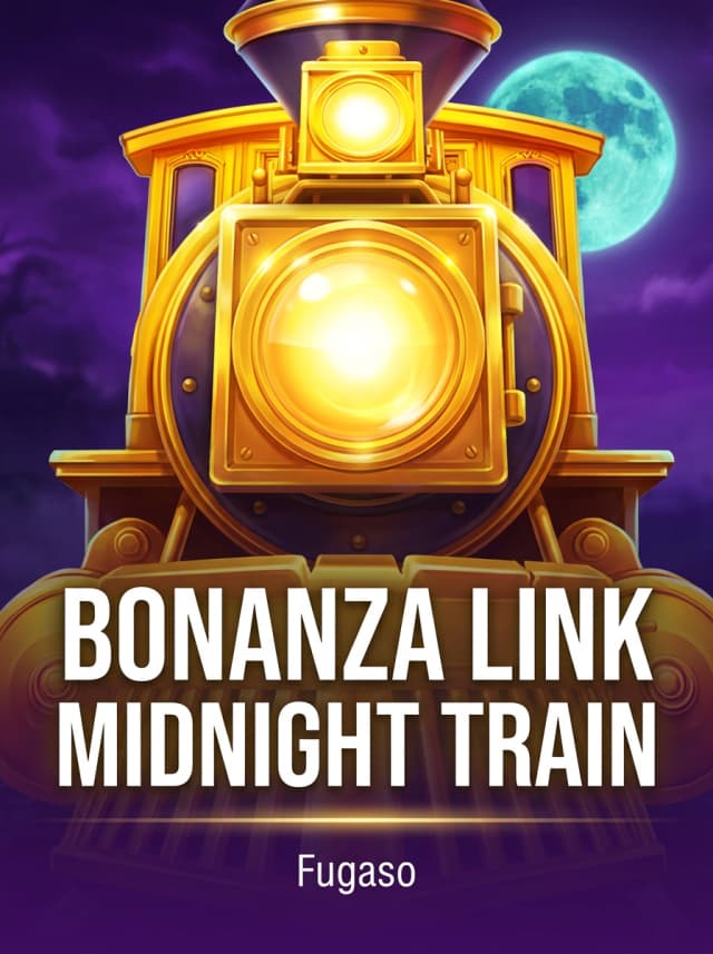 BONANZA LINK:MIDNIGHT TRAIN