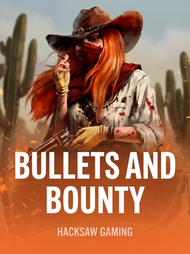 Bullets and Bounty