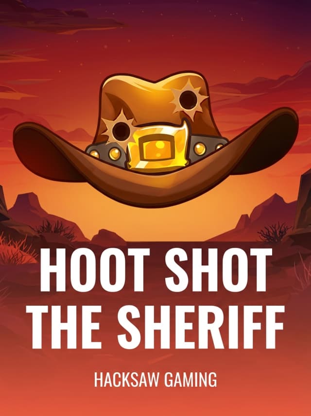 Hoot Shot The Sheriff