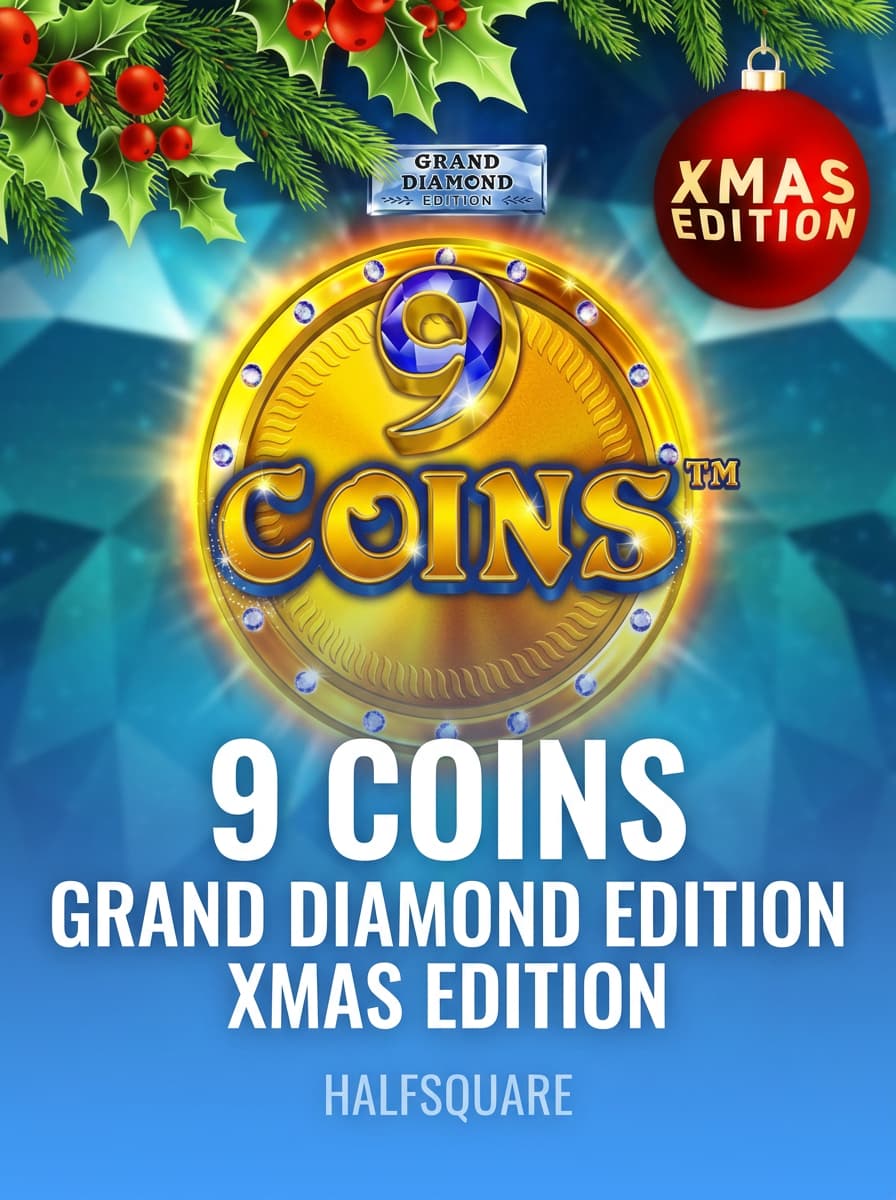 9 Coins Grand Diamond Edition Xmas Edition by HalfSquare - Play at Acebet.cc