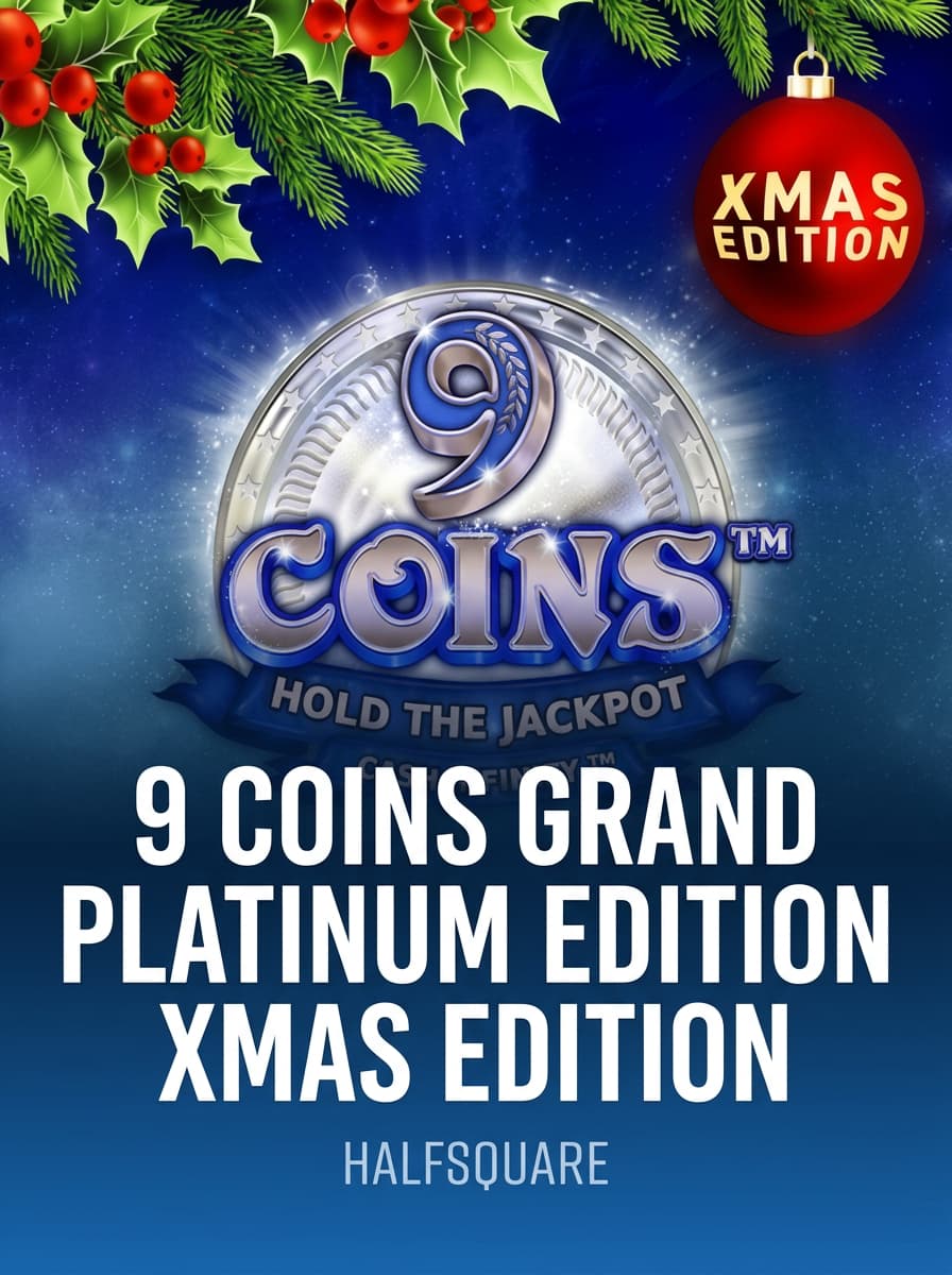 9 Coins Grand Platinum Edition Xmas Edition by HalfSquare - Play at Acebet.cc