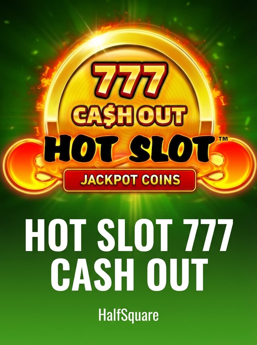 Hot Slot 777 Cash Out by HalfSquare - Play at Acebet.cc