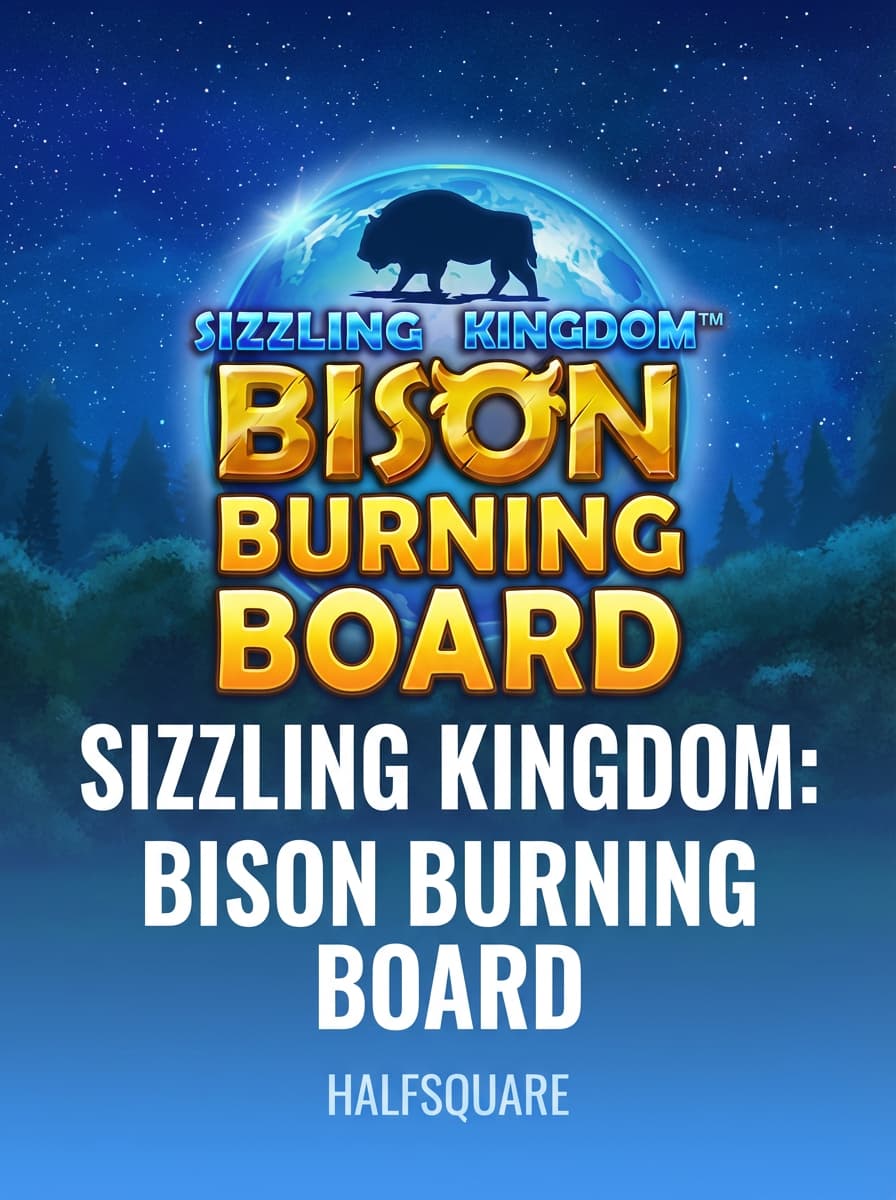 Sizzling Kingdom: Bison Burning Board by HalfSquare - Play at Acebet.cc