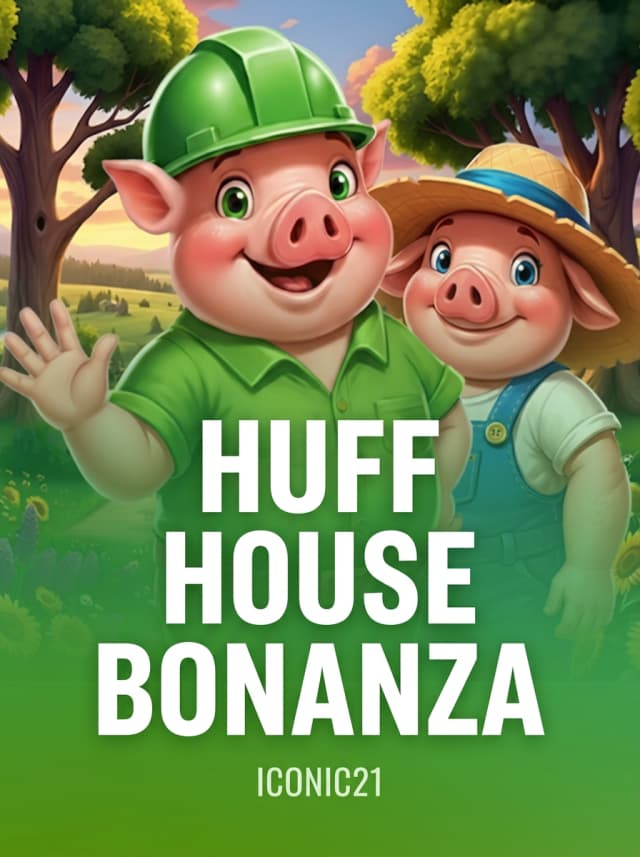 Huff House Bonanza