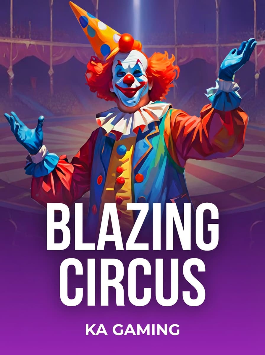 Blazing Circus by KA Gaming - Play at Acebet.cc