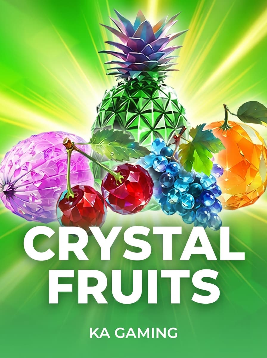 Crystal Fruits by KA Gaming - Play at Acebet.cc