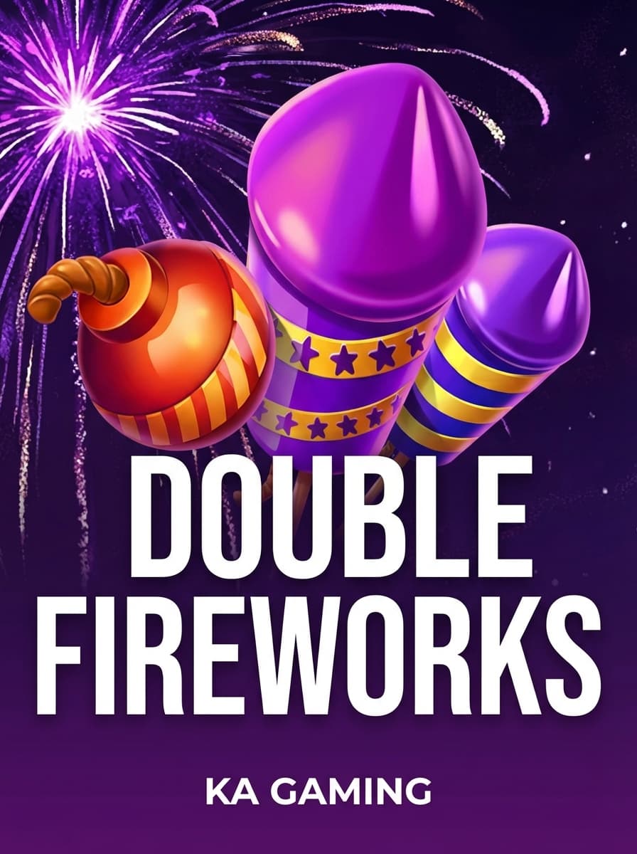 Double Fireworks by KA Gaming - Play at Acebet.cc