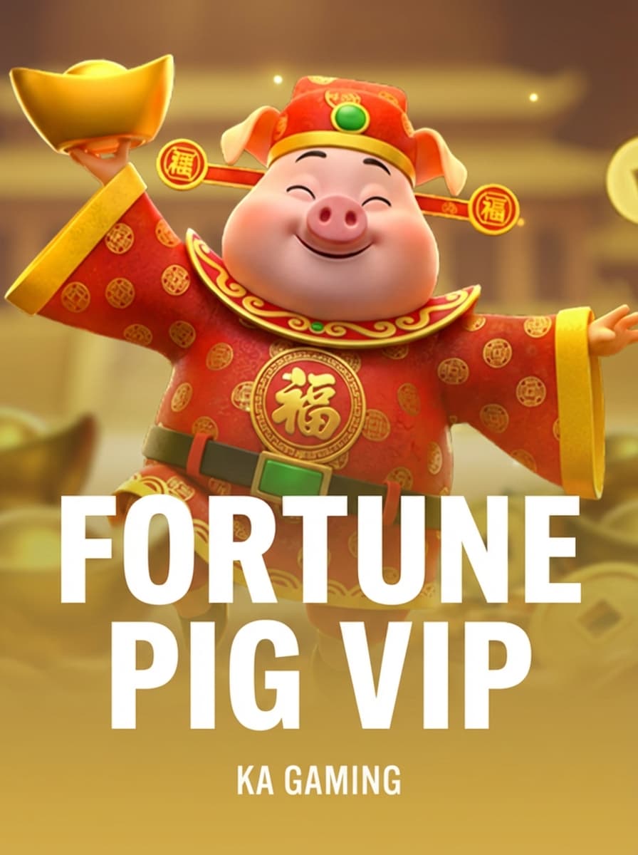 Fortune Pig VIP by KA Gaming - Play at Acebet.cc