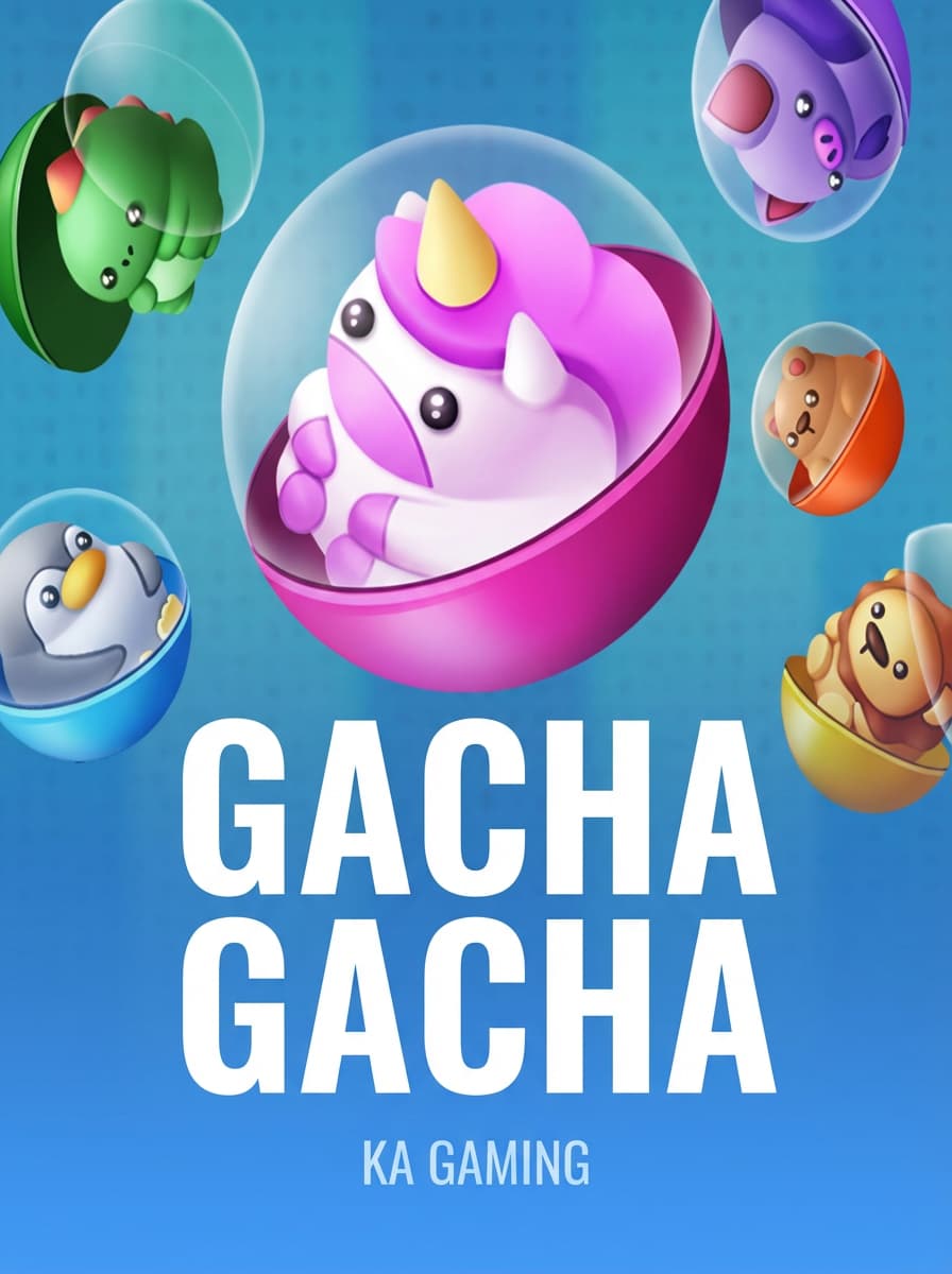 Gacha Gacha by KA Gaming - Play at Acebet.cc