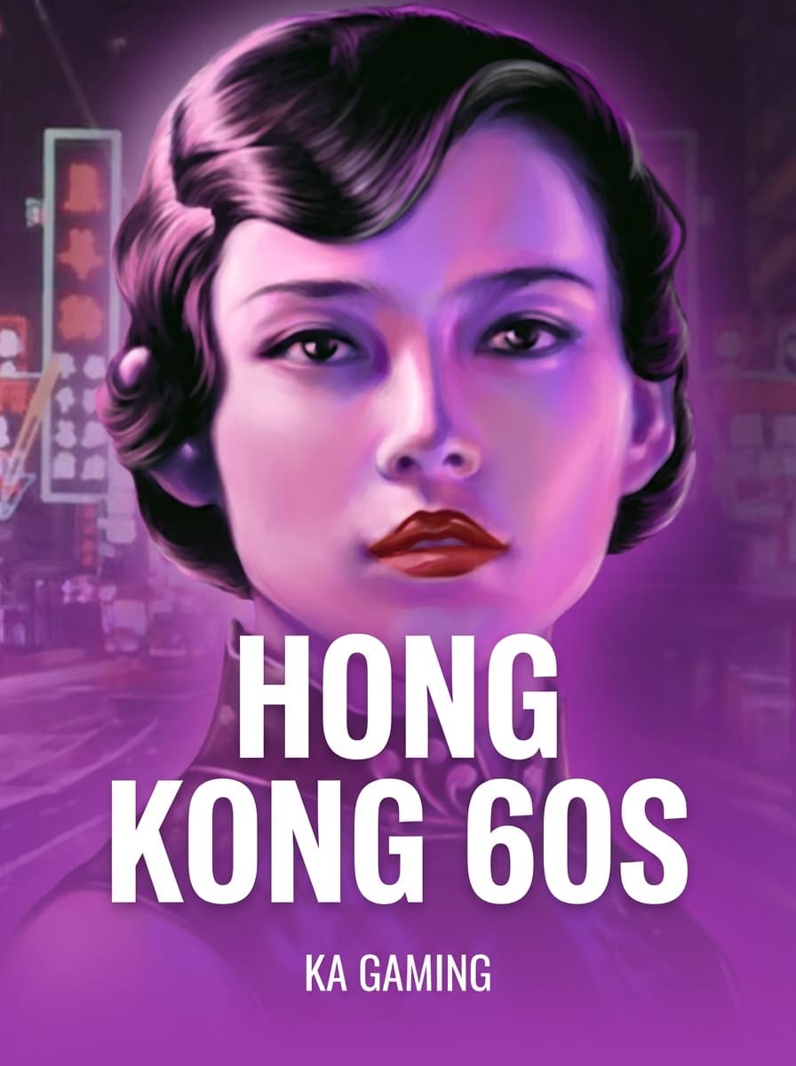 Hong Kong 60s by KA Gaming - Play at Acebet.cc