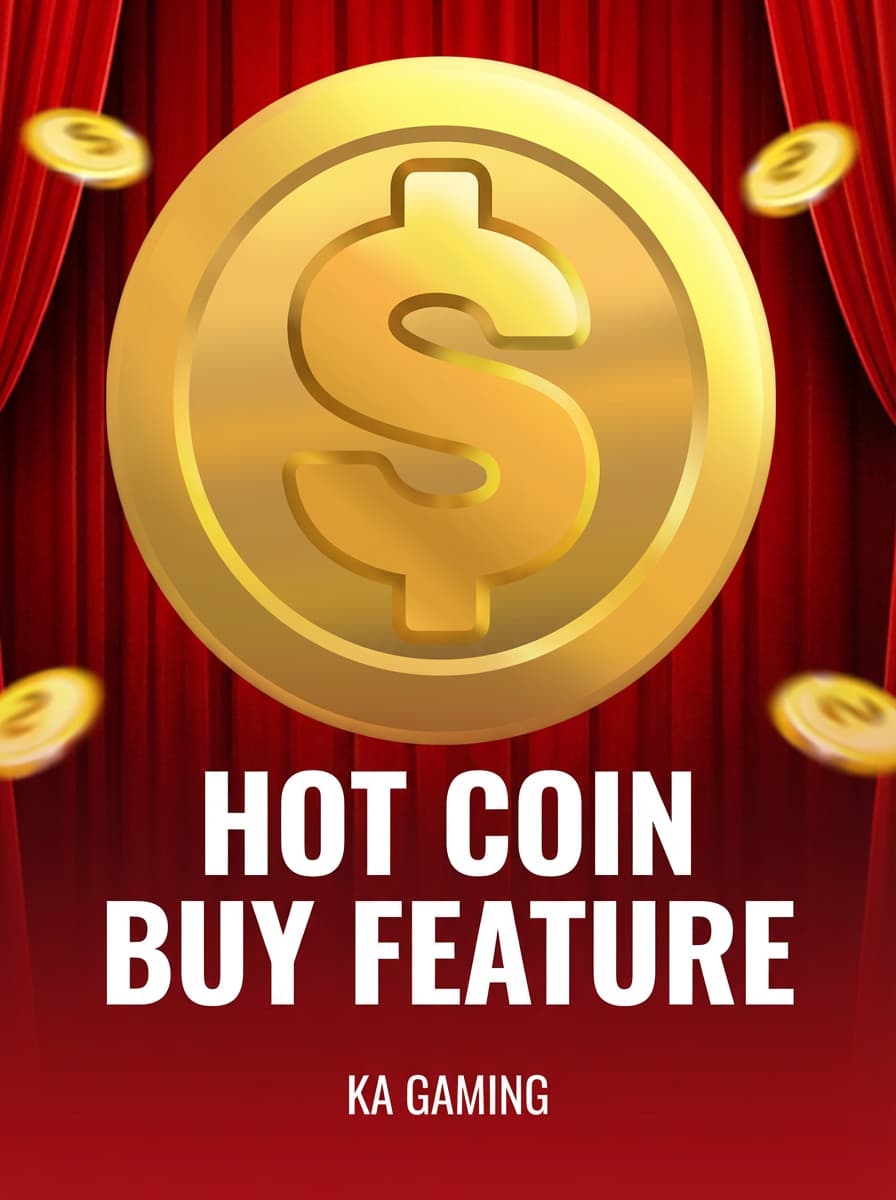 Hot Coin Buy Feature by KA Gaming - Play at Acebet.cc
