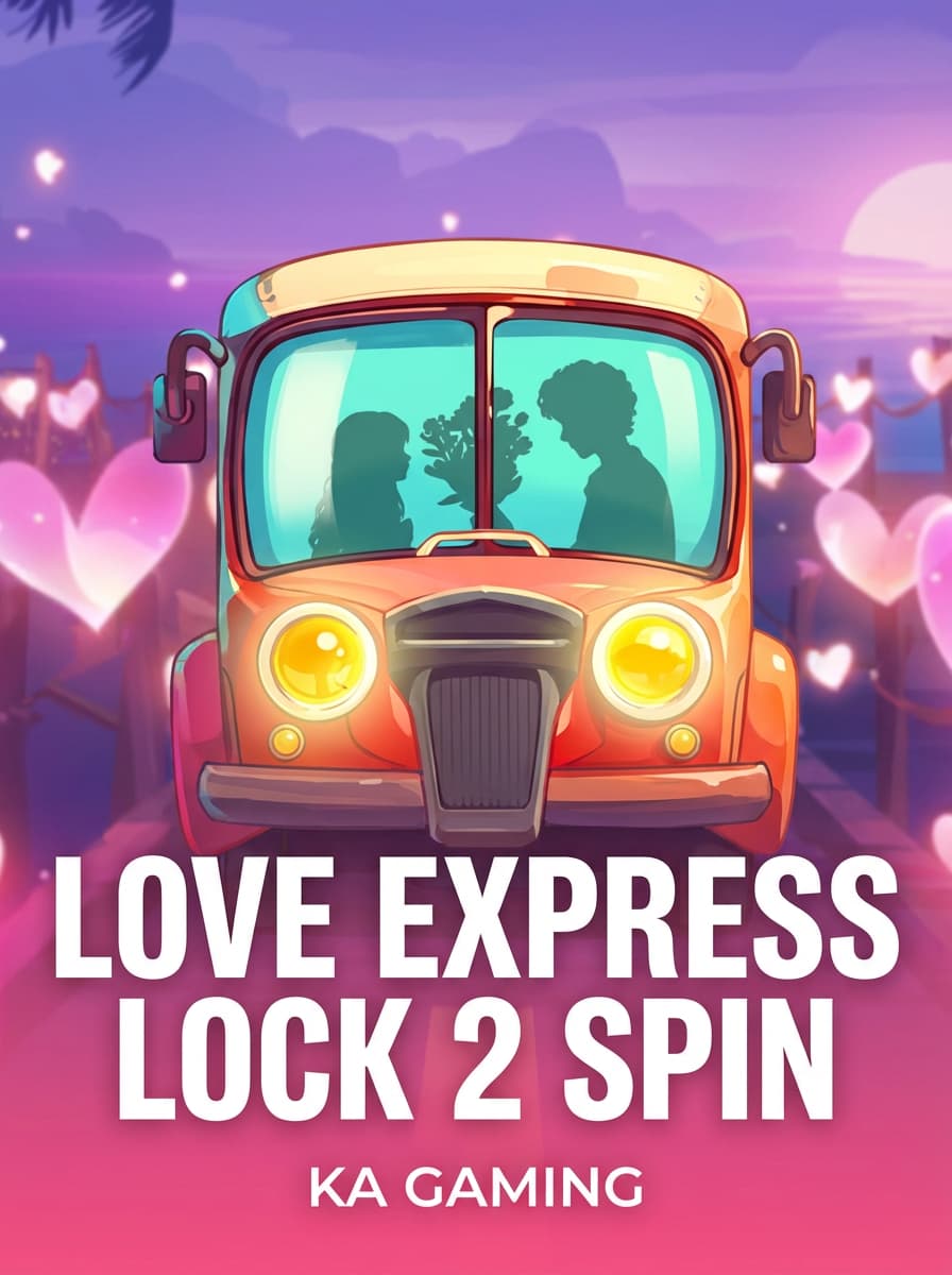Love Express Lock 2 Spin by KA Gaming - Play at Acebet.cc