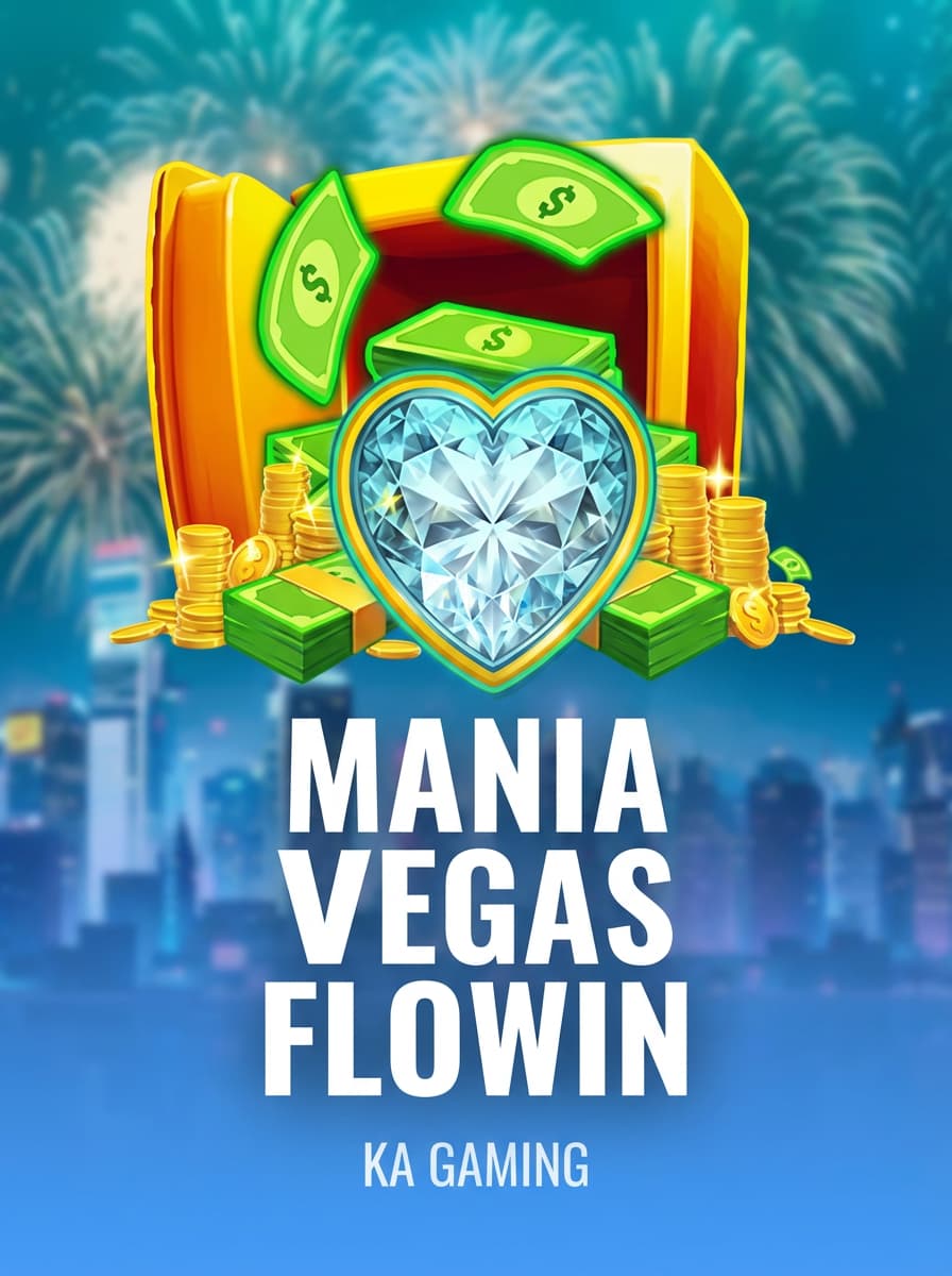 Mania Vegas Flowin by KA Gaming - Play at Acebet.cc