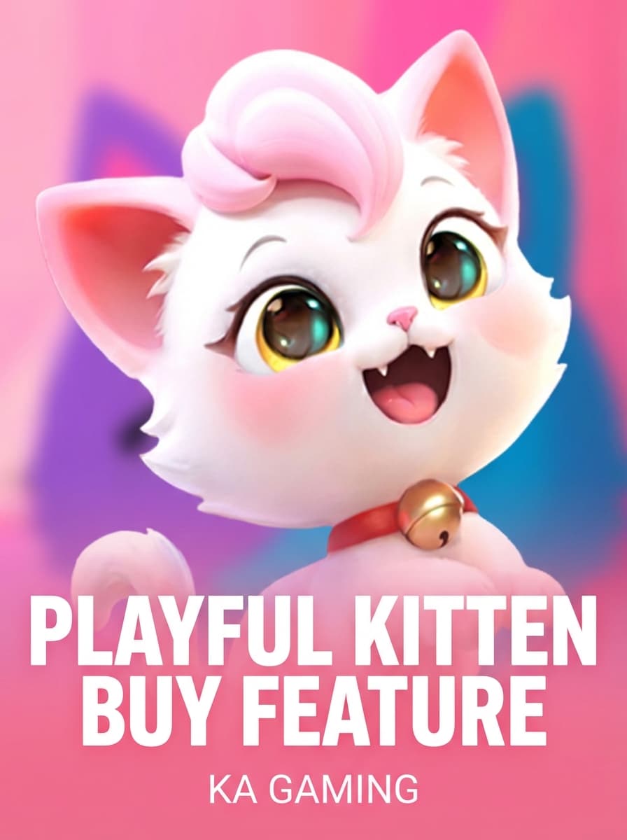 Playful Kitten Buy Feature by KA Gaming - Play at Acebet.cc