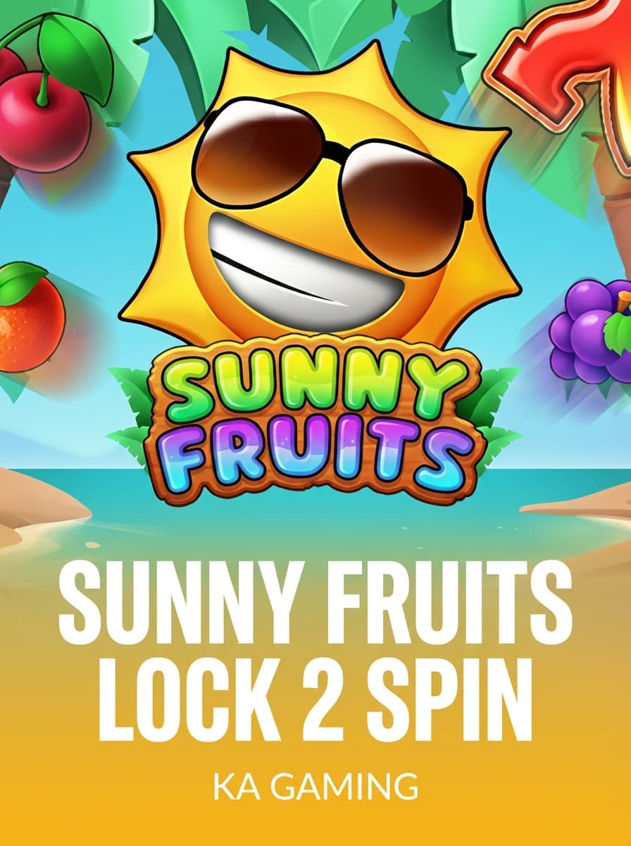 Sunny Fruits Lock 2 Spin by KA Gaming - Play at Acebet.cc