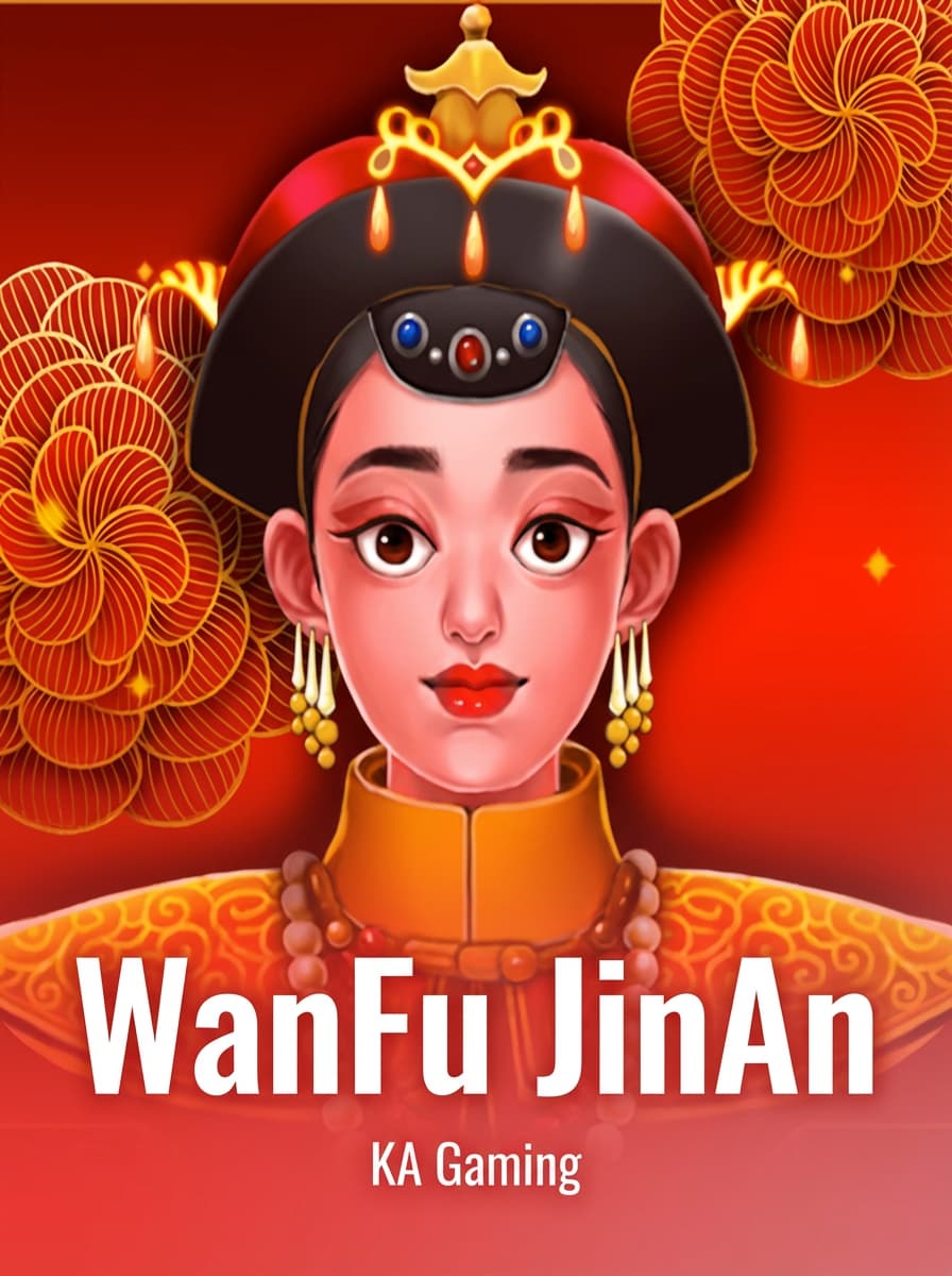 WanFu JinAn by KA Gaming - Play at Acebet.cc