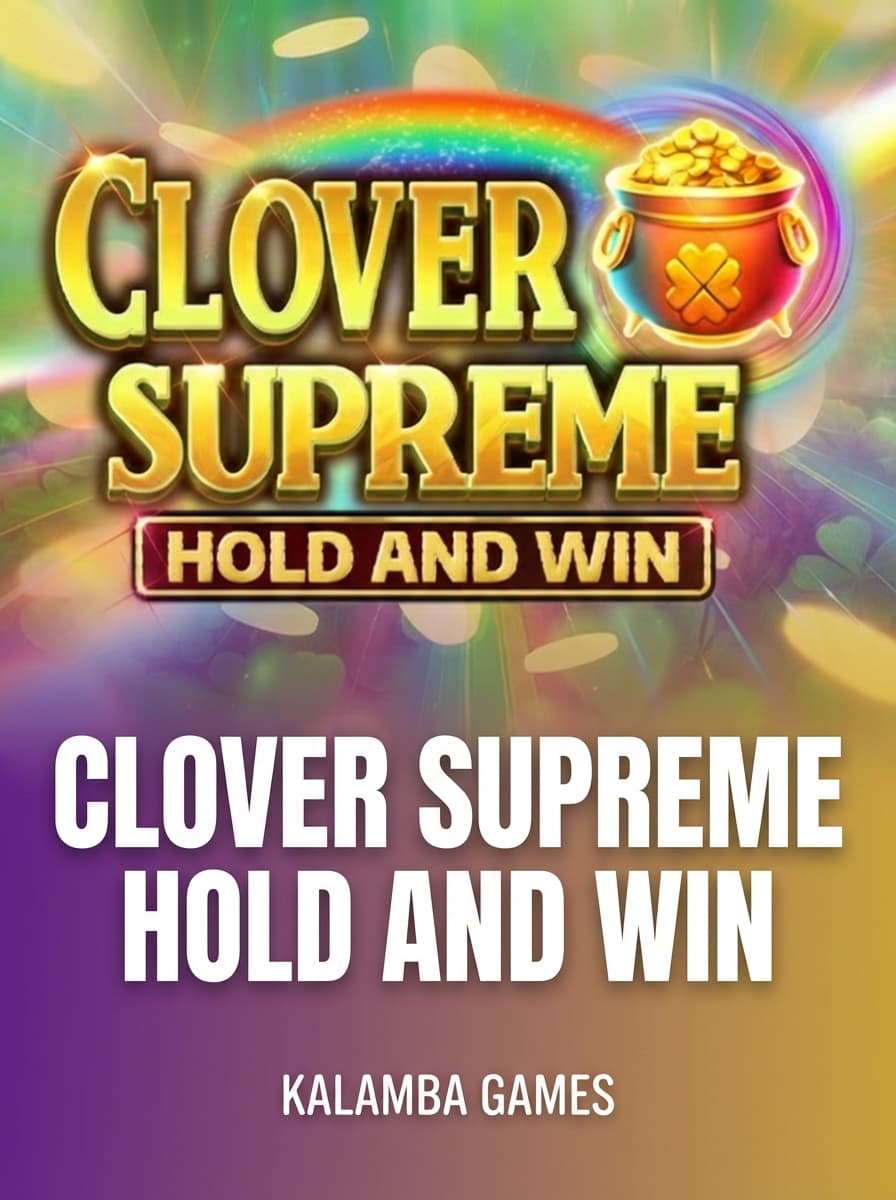 Clover Supreme Hold and Win by Kalamba Games - Play at Acebet.cc