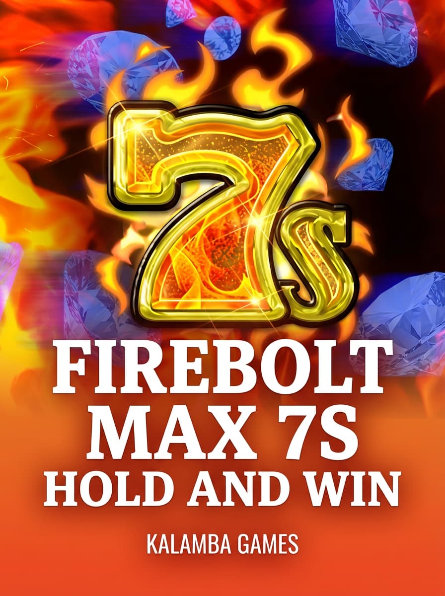 Firebolt Max 7s Hold and Win by Kalamba Games - Play at Acebet.cc