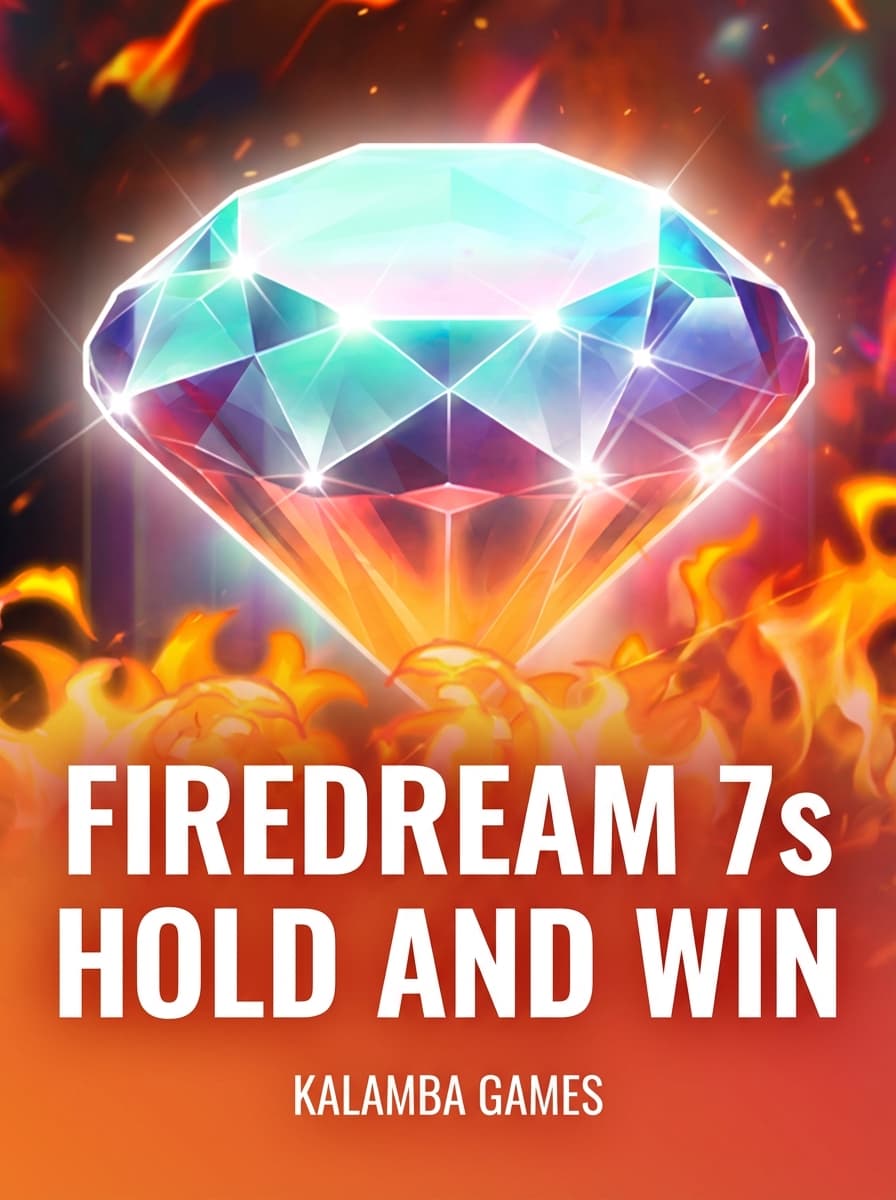 Firedream 7s Hold and Win by Kalamba Games - Play at Acebet.cc