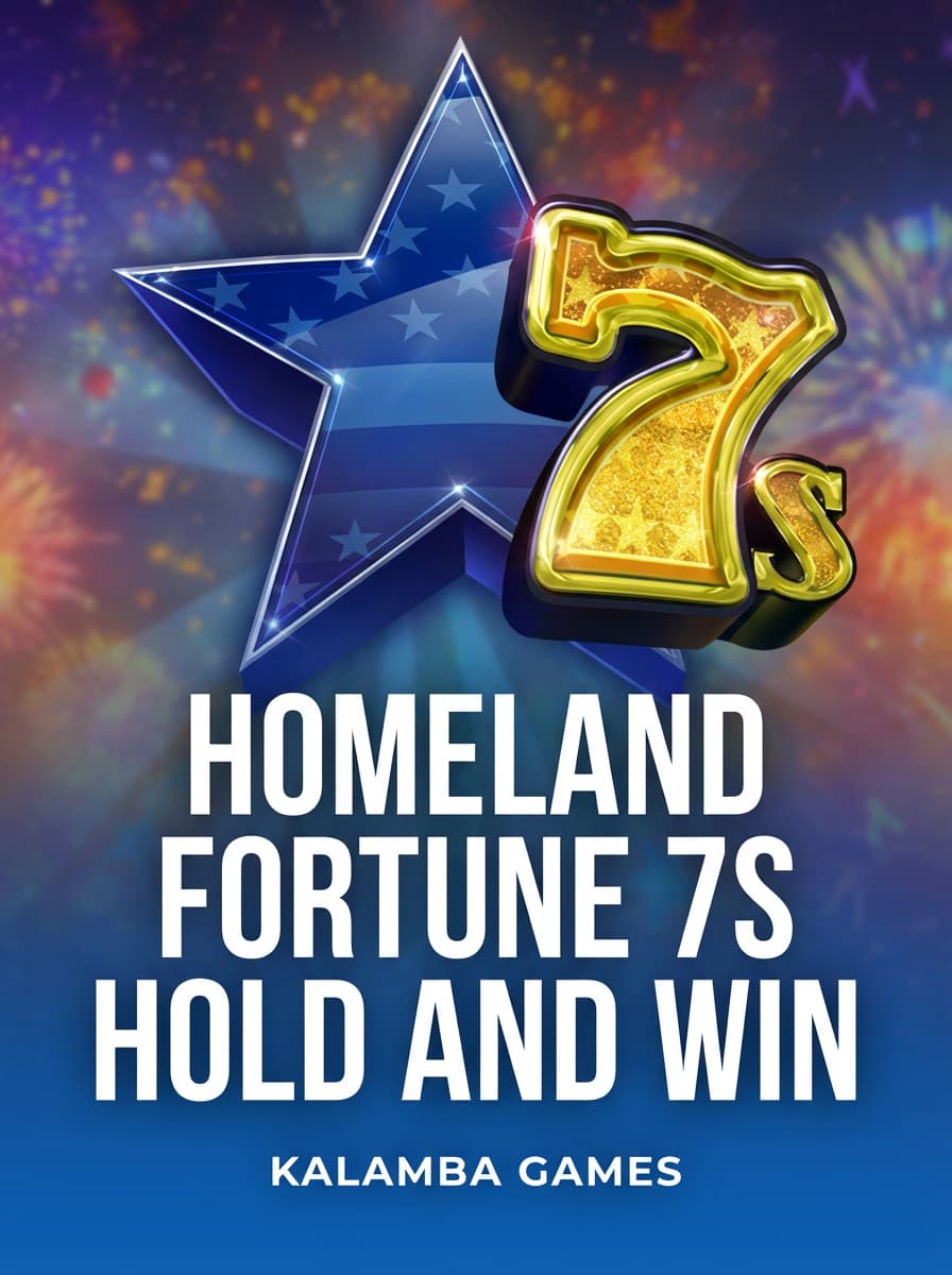 Homeland Fortune 7s Hold and Win by Kalamba Games - Play at Acebet.cc