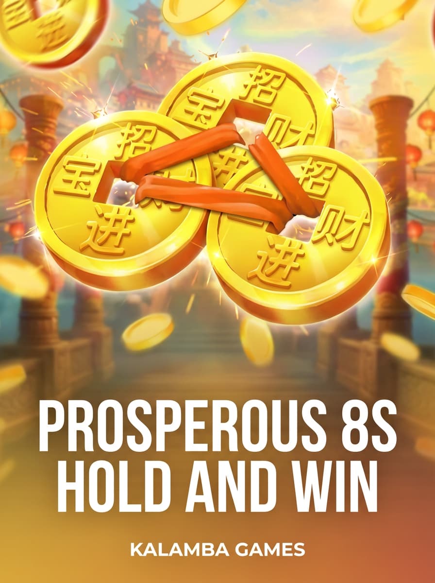 Prosperous 8s Hold and Win by Kalamba Games - Play at Acebet.cc