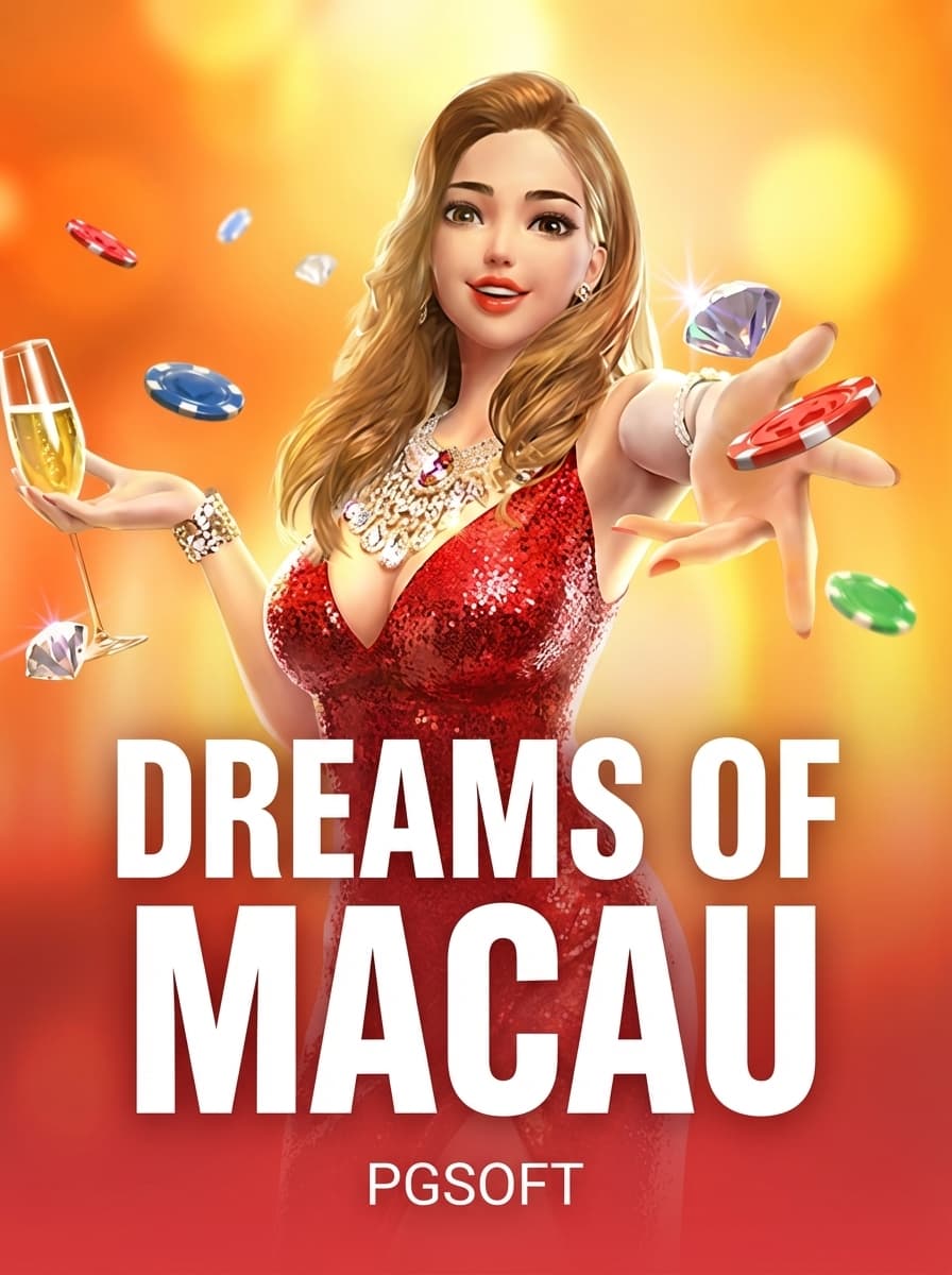 Dreams of Macau by PGSoft - Play at Acebet.cc