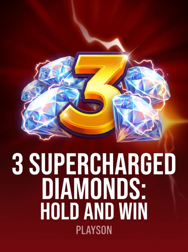 3 Supercharged Diamonds: Hold and Win