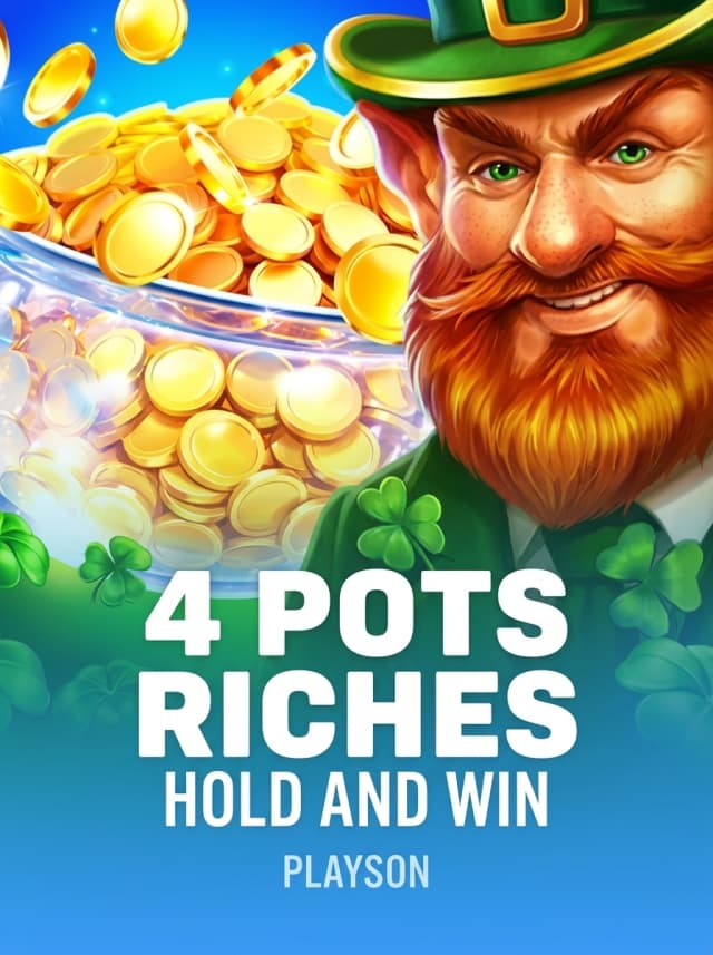 4 Pots Riches: Hold and Win