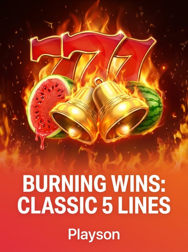 Burning Wins: classic 5 lines