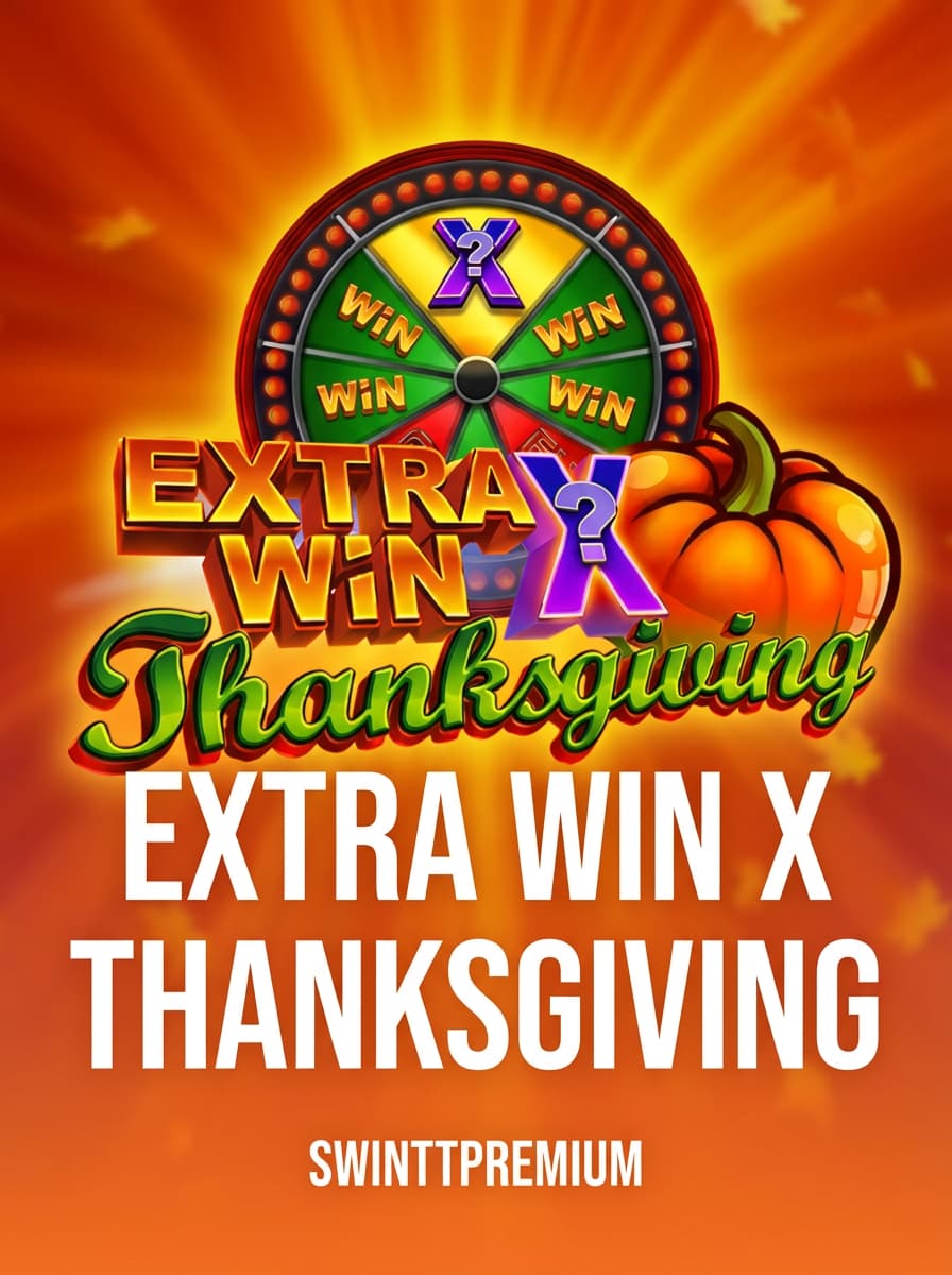 Extra Win X Thanksgiving  by SwinttPremium - Play at Acebet.cc